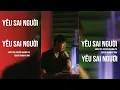 Download Lagu Yêu Sai Người - Phan Duy Anh | Phạm Kỳ Anh Cover | Mới hiểu ra ta đã cố gắng yêu sai người