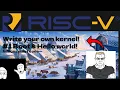 Write Your Own KERNEL - Boot in RISCV and Hello World
