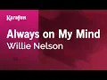 Download Lagu Always on My Mind - Willie Nelson | Karaoke Version | KaraFun