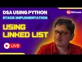 Implementation of Stack using linked list DSA using Python MySirG