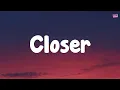 Download Lagu The Chainsmokers - Closer (Lyrics) |Justin Bieber, Ellie Goulding