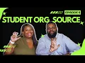 Student Org Source Episode 5 July 2024