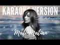 Download Lagu MAHALINI - MATI MATIAN (KARAOKE VERSION + LYRIC VIDEO)