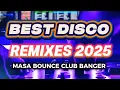 Download Lagu 🔥🇵🇭 BEST DISCO REMIXES 2025 - DANCE PARTY DISCO REMIX - MASA BOUNCE - CLUB BANGER