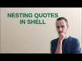Unix Nesting quotes in shell