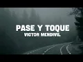 Pase y toque - Victor Mendivil 