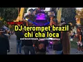 Download Lagu Dj terompet brazil chi cha loca 