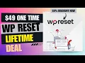 WP Reset Lifetime Deal Rebuild Your WordPress in 1 Click 49 Lifetime Deal 69 Off Now