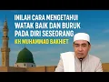 Download Lagu Inilah Cara Mengetahui Watak Baik Dan Buruk Pada Diri Seseorang - KH.MUHAMMAD BAKHIET 