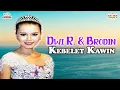 Download Lagu Dwi Ratna \u0026 Brodin - Kebelet Kawin (Official Music Video)