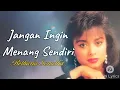 Download Lagu BETHARIA SONATHA DALAM LAGU JANGAN INGIN MENANG SENDIRI ( 1989 )GN Lyrics