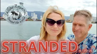 Stranded… Penang, George Town, Junk Anchorage / Sailing Aquarius #75