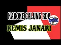 Download Lagu REMIS JANARI || KAROKE CALUNG RDP