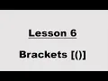 Lesson 6 Brackets Parenthesis