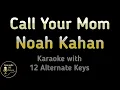 Download Lagu Noah Kahan - Call Your Mom Karaoke Instrumental Lower Higher Female Original Key
