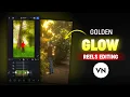 Cinematic Golden Glow Effect In Capcut Capcut Golden Glow Effect Editing Capcut Edit