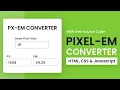 Pixel - EM Converter With Javascript Step By Step Javascript Project