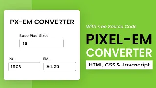 Pixel - EM Converter With Javascript Step By Step Javascript Project