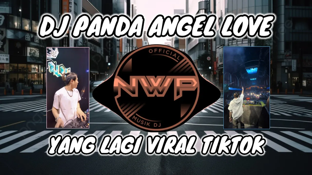 DJ PANDA ANGEL LOVE X ALWAYS LOVING YOU VIRAL TIKTOK TERBARU 2025 DJ PANDA ANGEL LOVE X ALWAYS LOVING YOU VIRAL TIKTOK TERBARU 2025