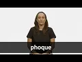 How to pronounce PHOQUE in French