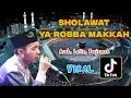 Download Lagu Sholawat Ya Robba Makkah yang lagi viral di tiktok