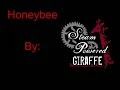 Honeybee-Steam Powered Giraffe Lyrics