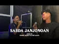 Lagu DUET  TERBAIK _sabda janjongan_cover khairil assafa faet luthfi alfata#viral #merdusekali #nasyid
