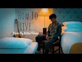 Download Lagu Yaeow - How to live.. (Cover by Achira Perera)