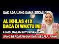 Lagu BUTUH UANG CEPAT❓Baca Al Ikhlas 41x di Waktu Ini, Doa Langsung Dikabulkan Saat itu Juga💰