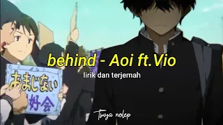 Download Behind - Aoi ft.Vio lirik dan terjemah MP3