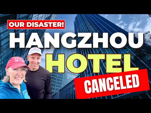 Hangzhou, China: Our Hotel was CANCELED on a Chinese Holiday!