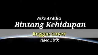 Download Bintang Kehidupan - Nike Ardilla (Reggae Cover) MP3