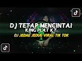 Download Lagu DJ TETAP MENCINTAI KING PLAT KT SOUND  KU AKAN PERGI MENINGGALKANMU SENDIRI VIRAL TIK TOK 2023 !.mp3