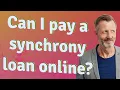 Can I pay a synchrony loan online