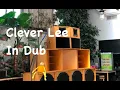 Lagu Clever Lee In Dub