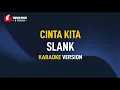 Download Lagu Slank - Cinta Kita (Karaoke)