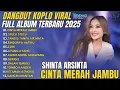 Download Lagu DANGDUT KOPLO TERBARU 2025! CINTA MERAH JAMBU \u0026 STECU STECU - SHINTA ARSINTA (LAGU JAWA VIRAL)