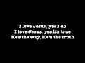 Mac Powell - I Love Jesus (Lyrics)