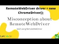 Misconception about RemoteWebDriver Selenium LetCode