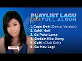 Download Lagu Playlist Lagu Keke Full Album - Cape Deh Mikirin Kamu