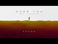 KSHMR - Over You (feat. Lovespeake) [Official Audio]