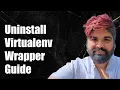 How to Uninstall Virtualenvwrapper Step-by-Step Guide for Python Users