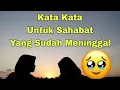 Lagu Kata Kata Untuk Sahabat Yang Sudah Meninggal