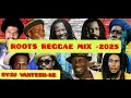 Download Lagu PURE REGGAE ROOTS  RELOADED MIX-2025 BY DJ VANTESH-KE 