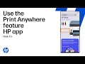 Use the Print Anywhere feature in the HP app HP Support