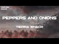 Tierra Whack - Peppers and Onions (Lyrics)