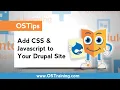 OSTips - Add CSS Javascript to Your Drupal Site