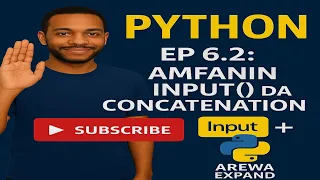 Python EP 6 2 Amfanin Input da Concatenation String A Python Da Hausa Dalla-dalla