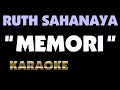 Download Lagu MEMORI - Ruth Sahanaya. Karaoke.