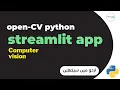 Build an OpenCV Image Processing App with Streamlit and Python Step-by-Step Tutorial